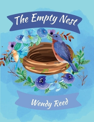 The Empty Nest by Reed, Wendy
