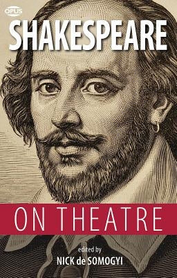 Shakespeare on Theatre by Shakespeare, William