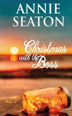 Christmas With the Boss by Seaton, Annie