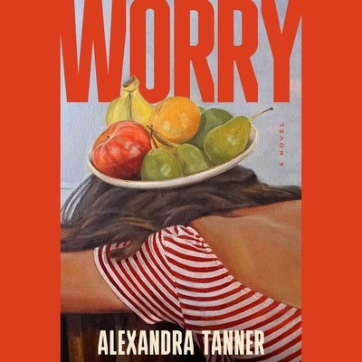 Worry by Tanner, Alexandra