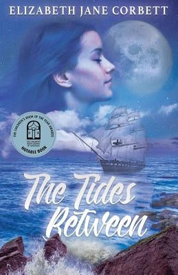 The Tides Between by Corbett, Elizabeth Jane
