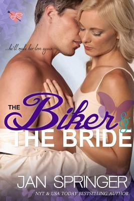 The Biker and The Bride by Springer, Jan