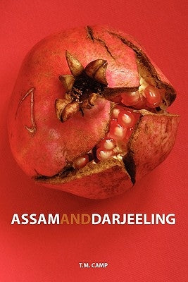 Assam & Darjeeling by Camp, T. M.