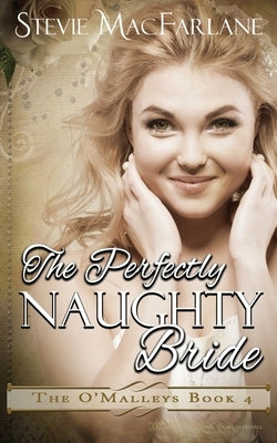 The Perfectly Naughty Bride by MacFarlane, Stevie