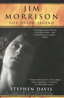 Jim Morrison: Life, Death, Legend by Davis, Stephen