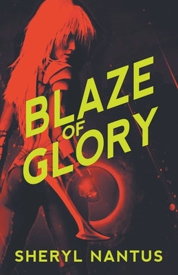 Blaze of Glory by Nantus, Sheryl
