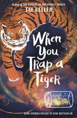 When You Trap a Tiger by Keller, Tae