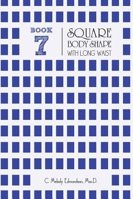 Book 7 - Square Body Shape with a Long Waistplacement by Russell, David a.