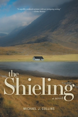 The Shieling by Collins, Michael J.