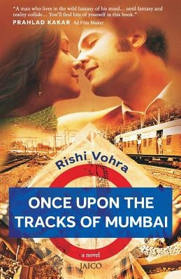 Once Upon the Tracks of Mumbai by Vohra, Rishi