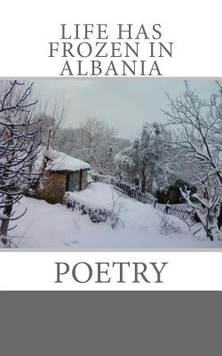 Life Has Frozen In Albania by Gjoka, Sami