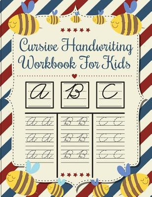 Cursive handwriting workbook for kids: workbook cursive, k workbook age 5, cursive handwriting workbook for teens, workbooks for preschoolers by Bunk, Fidelio