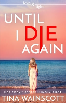 Until I Die Again by Wainscott, Tina
