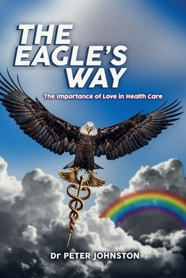 The Eagle's Way by Johnston, Peter