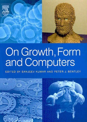 On Growth, Form and Computers by Kumar, Sanjeev