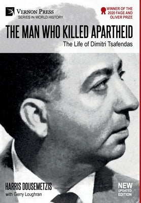 The Man who Killed Apartheid: The Life of Dimitri Tsafendas: New Updated Version (Color) by Dousemetzis, Harris