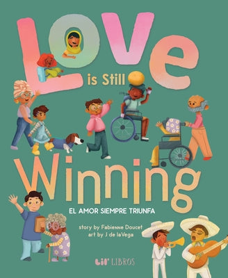 Love Is Still Winning / El Amor Siempre Triunfa by Doucet, Fabienne