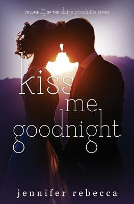 Kiss Me Goodnight by Rebeca, Jennifer