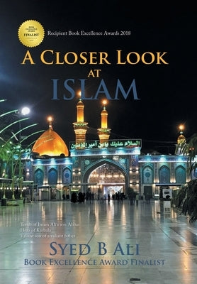 A Closer Look at Islam by Ali, Syed B.