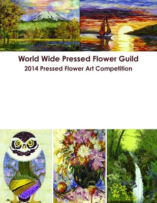 World Wide Pressed Flower Guild 2014 Pressed Flower Art Competition by Chu, Kate