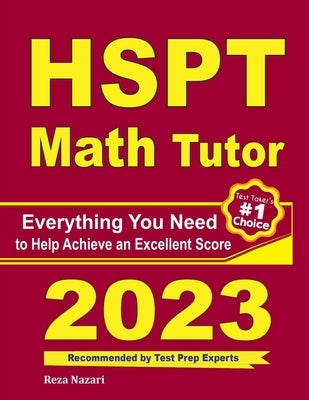 HSPT Math Tutor: Everything You Need to Help Achieve an Excellent Score by Ross, Ava