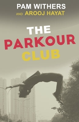 The Parkour Club by Hayat, Arooj