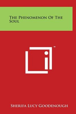 The Phenomenon of the Soul by Goodenough, Sherifa Lucy