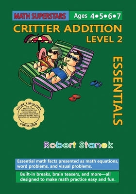 Math Superstars Addition Level 2: Essential Math Facts for Ages 5 - 8 by Stanek, Robert