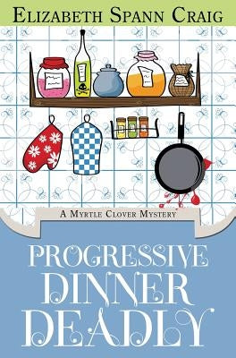 Progressive Dinner Deadly by Craig, Elizabeth Spann