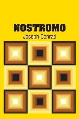 Nostromo by Conrad, Joseph