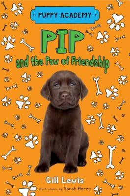 Pip and the Paw of Friendship by Lewis, Gill