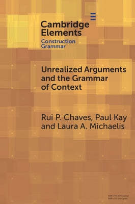 Unrealized Arguments and the Grammar of Context by Chaves, Rui P.