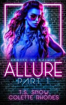 Allure Part One by Rhodes, Colette