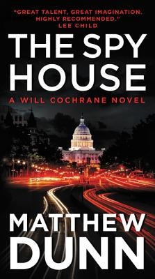 The Spy House by Dunn, Matthew