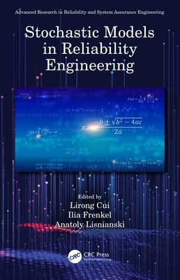 Stochastic Models in Reliability Engineering by Cui, Lirong