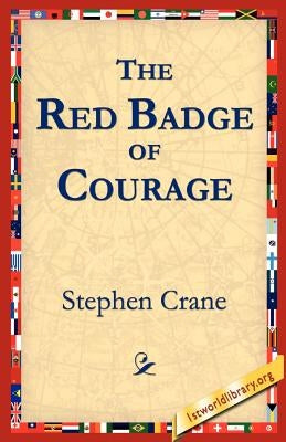 The Red Badge of Courage by Crane, Stephen