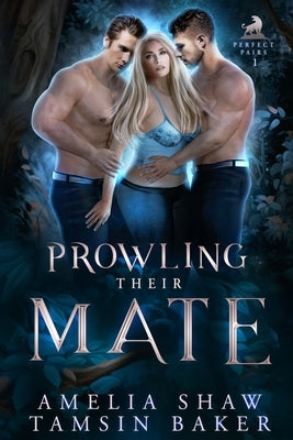 Prowling their Mate: Whychoose curvy girl paranormal romance by Shaw, Amelia