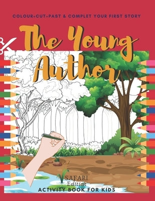 The Young Author activity book for kids: Colour, cut & Paste Skills workbook + add your first story - ages 3 to 5 - preschool workbook- coloring, Scis by Creator, Aesthetic