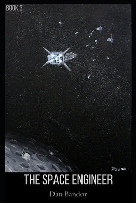 The Space Engineer: Book 3 by Williams, Matt