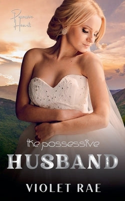 The Possessive Husband by Rae, Violet