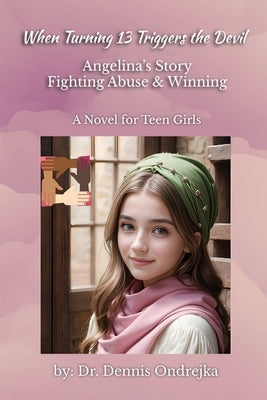 When Turning 13 Triggers the Devil by Ondrejka, Dennis