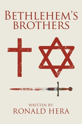 Bethlehem's Brothers by Hera, Ronald