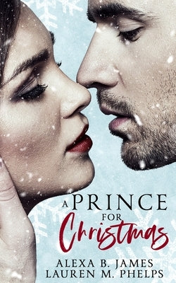 A Prince for Christmas: A Snowy Hollow Christmas Story by Phelps, Lauren M.
