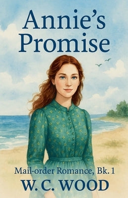 Annie's Promise by Wood, W. C.