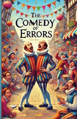 The Comedy Of Errors(Illustrated) by Shakespeare, William