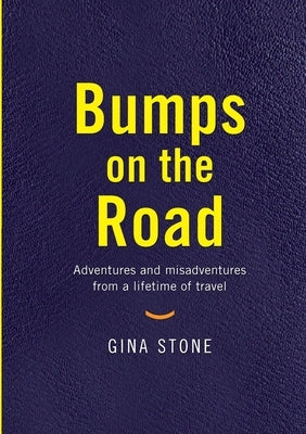 Bumps On The Road by Stone, Gina