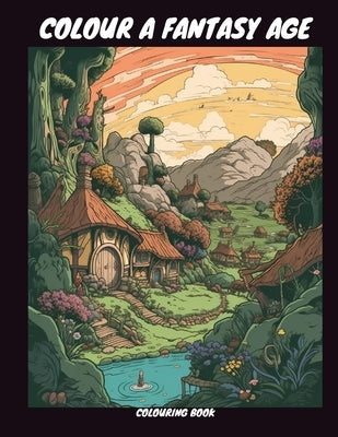 Colour A Fantasy Age: Coloring Book by Okcuoglu, Sivan