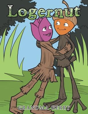 Logernut by Grandma Gerry