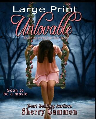 Unlovable (LARGE PRINT Edition): LaRgE PrInT by Gammon, Sherry