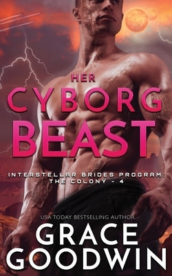 Her Cyborg Beast by Goodwin, Grace